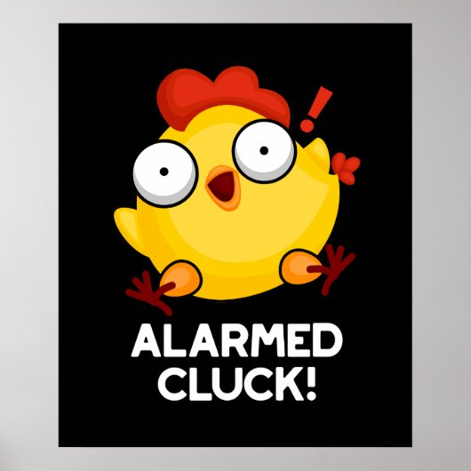 Gealarmeerd door Cluck Funny Chicken Clock Pun Dar Poster (Voorkant)