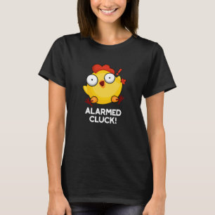 Gealarmeerd door Cluck Funny Chicken Clock Pun Dar T-shirt