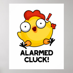 Gealarmeerd door Cluck Funny Chicken Clock Pun Poster