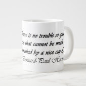 Géante Tasse de citation de thé (Devant droit)
