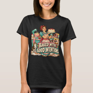 Gebakken Met Goede Bedoeingen Grappige Bakker Bakk T-shirt