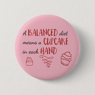 Gebalanceerde Diet Cupcake in elke hand Ronde Button 5,7 Cm