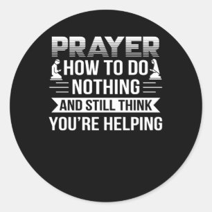 Gebed Atheïst Denk niets te helpen Ronde Sticker