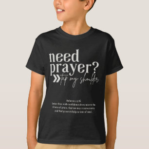 Gebed Nodig Tik Op Mijn Schouder Christelijke Mann T-shirt