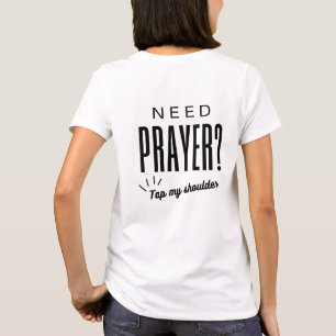 Gebed nodig? Tik op mijn schouder T-shirt
