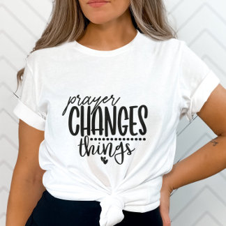 Gebed Verandert Dingen Met Hart Ontwerp T-shirt