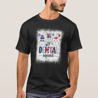 Gebleekte Tandartsenteam 4 Juli Patriottisch Ameri T-shirt