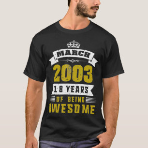 Geboortedatum 365 maart 2003 18e verjaardag Gift T-shirt