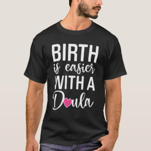 Geboortedatum: Doula Proud Birth Worker Pregnancy T-shirt
