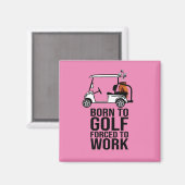 Geboren aan Golf Force to Work Magneet (Voorkant / Achterkant)
