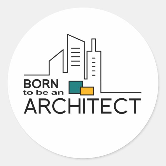 Geboren als architect ronde sticker (Voorkant)