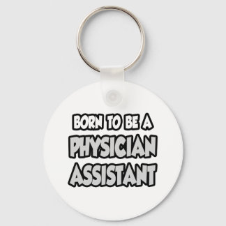 Geboren als arts assistent sleutelhanger