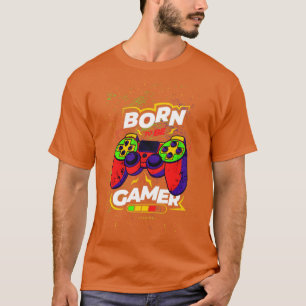 Geboren als gamer t-shirt