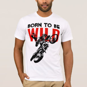 Geboren als Wild Motocross Motorcycle Sport T-shirt