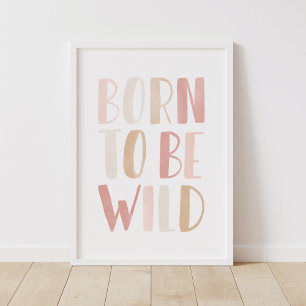 Geboren als Wild Pink Girls Room Decor Poster