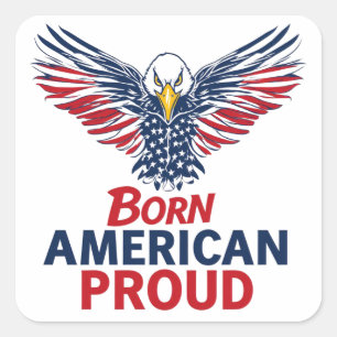 Geboren Amerika Trots Patriotisch Adelaar Amerikaa Vierkante Sticker