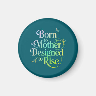 Geboren bij Mother Quote Magnet Magneet