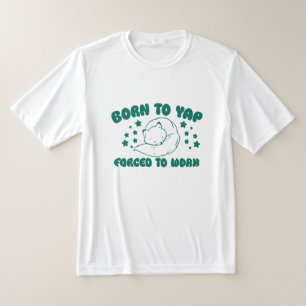 Geboren bij Yap gedwongen om te werken T-shirt