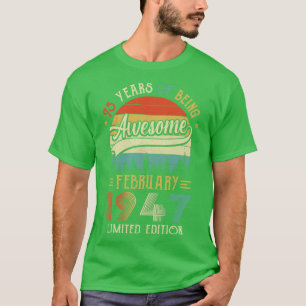 Geboren februari 1947 75ste verjaardag Gemaakt in  T-shirt