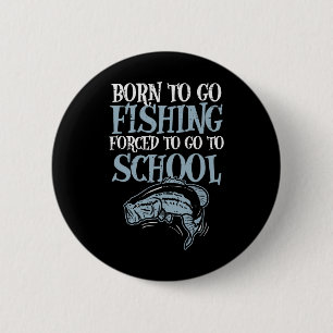 Geboren Gevist naar school Funny B Fish Fisherm Ronde Button 5,7 Cm