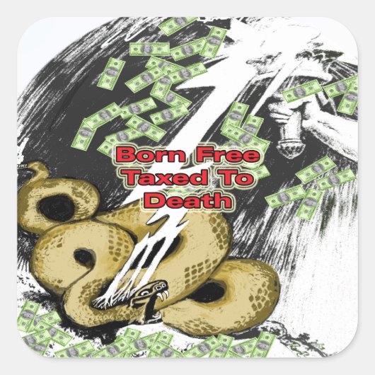 Geboren Gratis belast tot de dood Vierkante Sticker (Voorkant)
