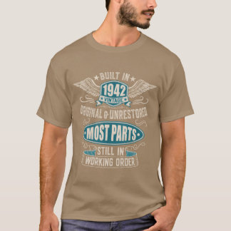 Geboren in 1942 Gebouwd in de 40S vriend T-shirt