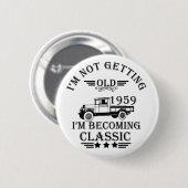 geboren in 1959  verjaardagscadeau mannen cadeau ronde button 5,7 cm (Voorkant /achterkant)