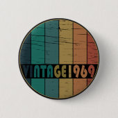 Geboren in 1969 verjaardagscadeau ronde button 5,7 cm (Voorkant)