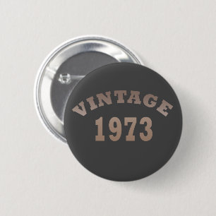 geboren in 1973 vintage verjaardag ronde button 5,7 cm