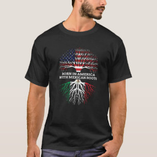 Geboren in Amerika met Mexicaanse roots Mexico USA T-shirt