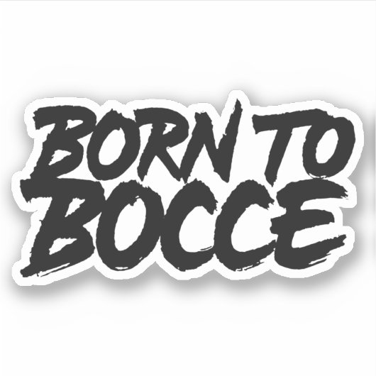 Geboren in Bocce Sticker (Voorkant)