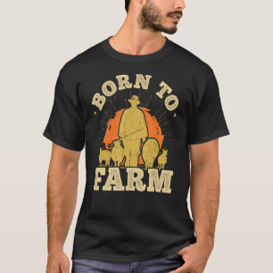 Geboren in Boerderij Agriculture Agriculteur Farme T-shirt