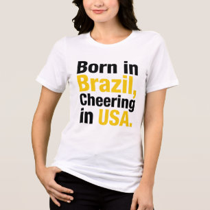 Geboren in Brazilië Juichen in USA t-shirt