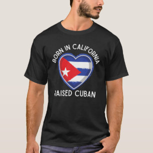 Geboren in Californië opgevoed Cubaans, liefde Cub T-shirt