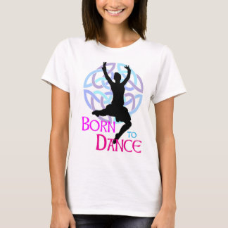 Geboren in Dance T-shirt