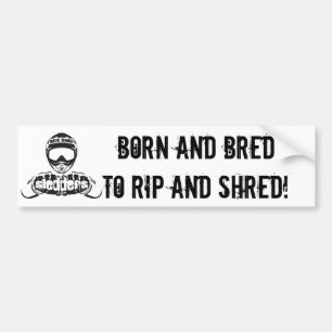 "Geboren in en gekaard tot rip en Shred"-sledders. Bumpersticker