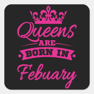 GEBOREN IN FEBRUARI Birthday Queen Women Girls Vierkante Sticker