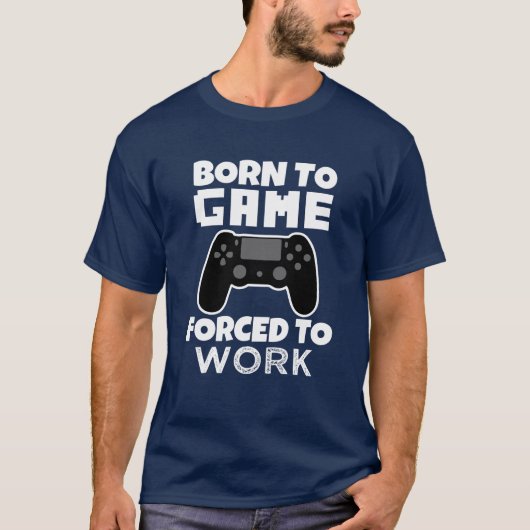Geboren in Game Forced voor het shirt van grappige (Voorkant)