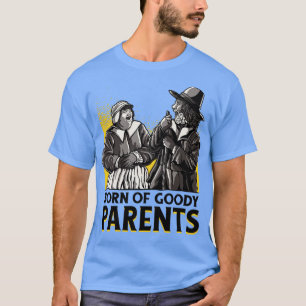 Geboren in Goody Parents T-shirt