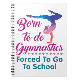 Geboren in Gymnastiek gedwongen naar school te gaa Notitieboek