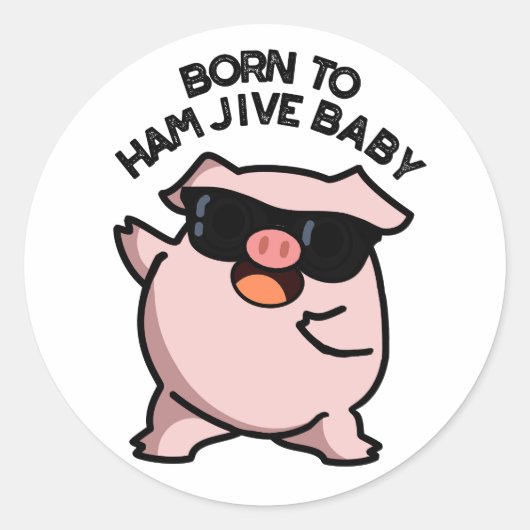 Geboren in Ham Jive Baby Funny Pig Pun Ronde Sticker (Voorkant)