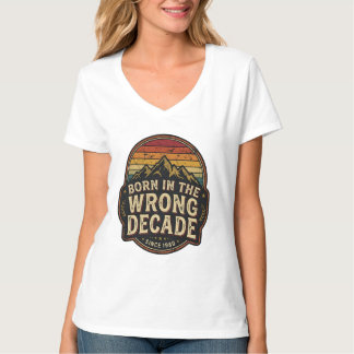 Geboren in het verkeerde decennium Vintage Retro B T-shirt