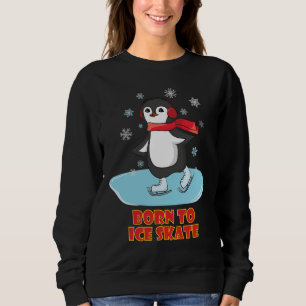 Geboren in Ice Schaats Cute Penguin Trui