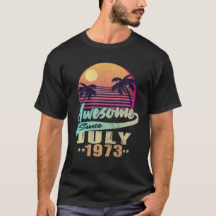 Geboren in juli 1973 Geweldige sinds juli 1973 49e T-shirt