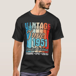 Geboren in juni 1951 Ltd. T-shirt