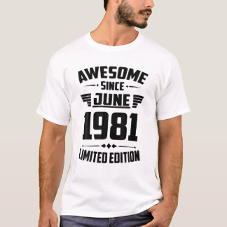Geboren in juni 1981 40 jaar Geweldige limiet T-shirt