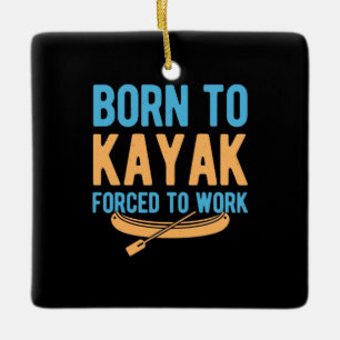Geboren in Kayak, gedwongen te werken Keramisch Ornament