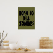 Geboren in Kill Zombies Poster (Keuken)