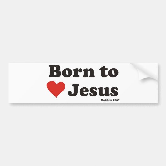 Geboren in Love Jesus Bumpersticker (Voorkant)