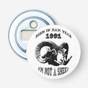 Geboren in Ram Year 1991.. ben ik geen Schapen BO1 Button Flesopener